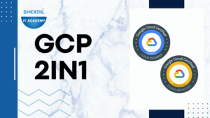 GCP 2 in 1 Course Outline