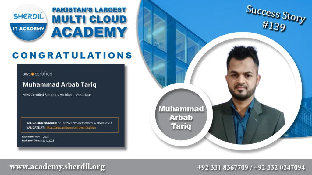 Sherdil IT Academy success story: Muhammad Arbab Tariq, AWS Certified Solutions Architect – Associate