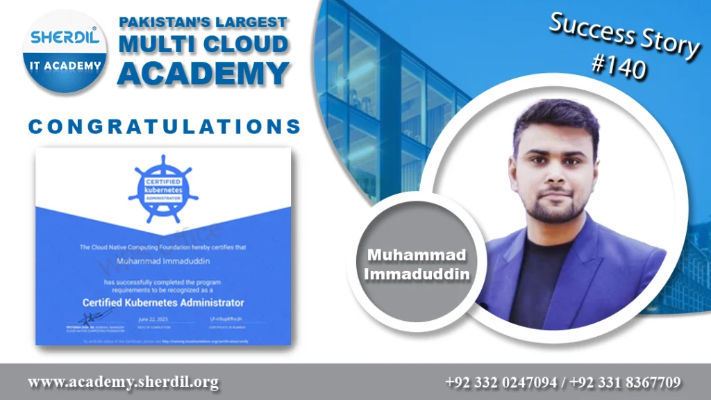 Sherdil IT Academy success story: Muhammad Immaduddin, Certified Kubernetes Administrator