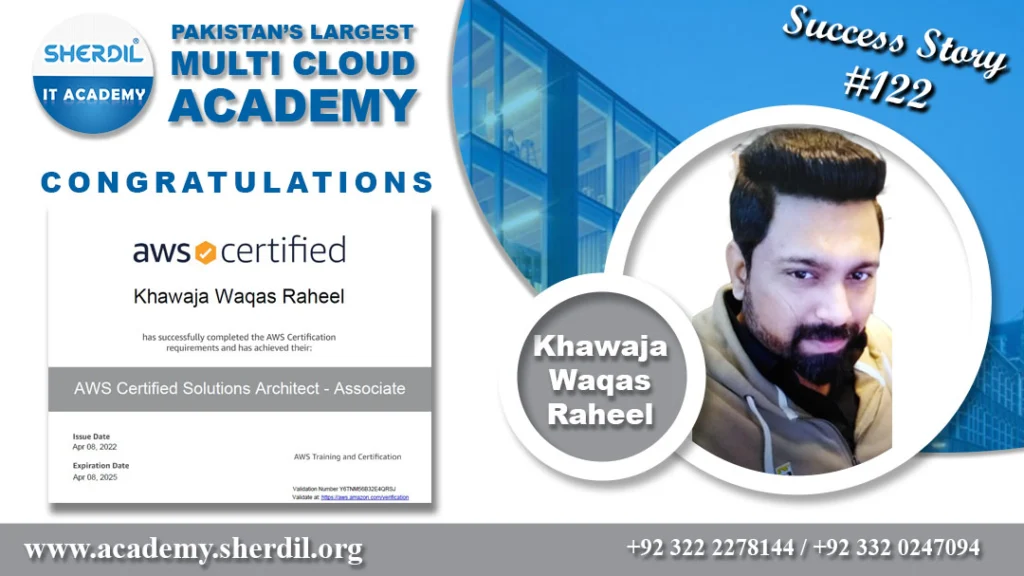 Sherdil IT Academy success story: Khawaja Waqas Raheel, AWS Certified Solutions Architect – Associate