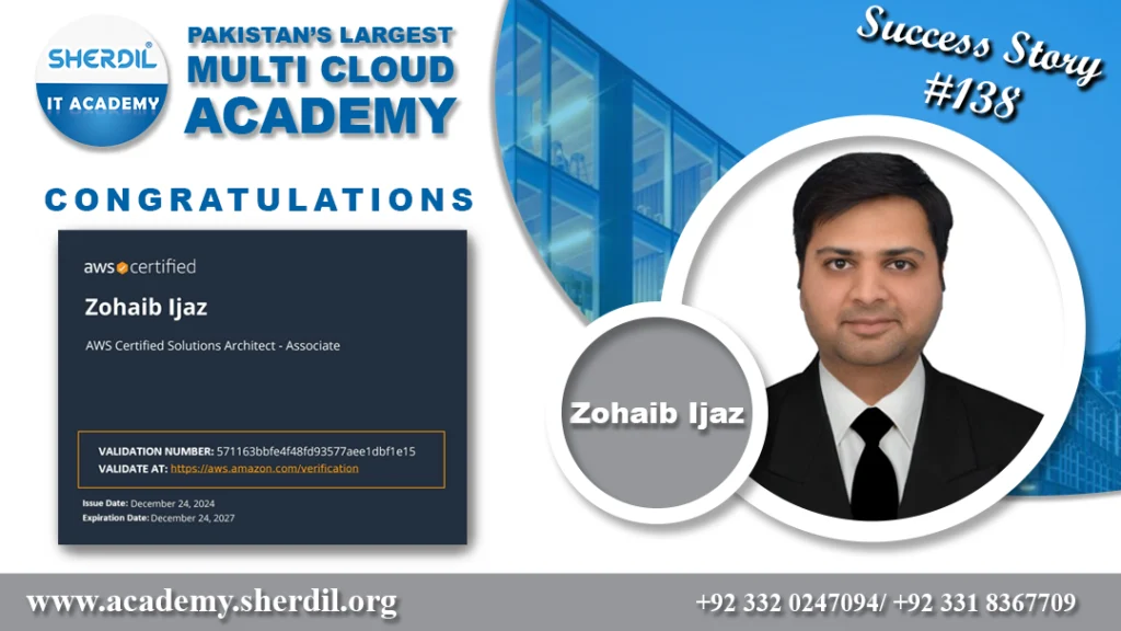 Sherdil IT Academy success story: Zohaib Ijaz, AWS Certified Solutions Architect – Associate