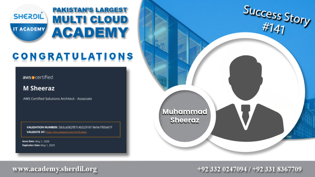 Sherdil IT Academy success story: Muhammad Sheeraz, AWS Certified Solutions Architect – Associate